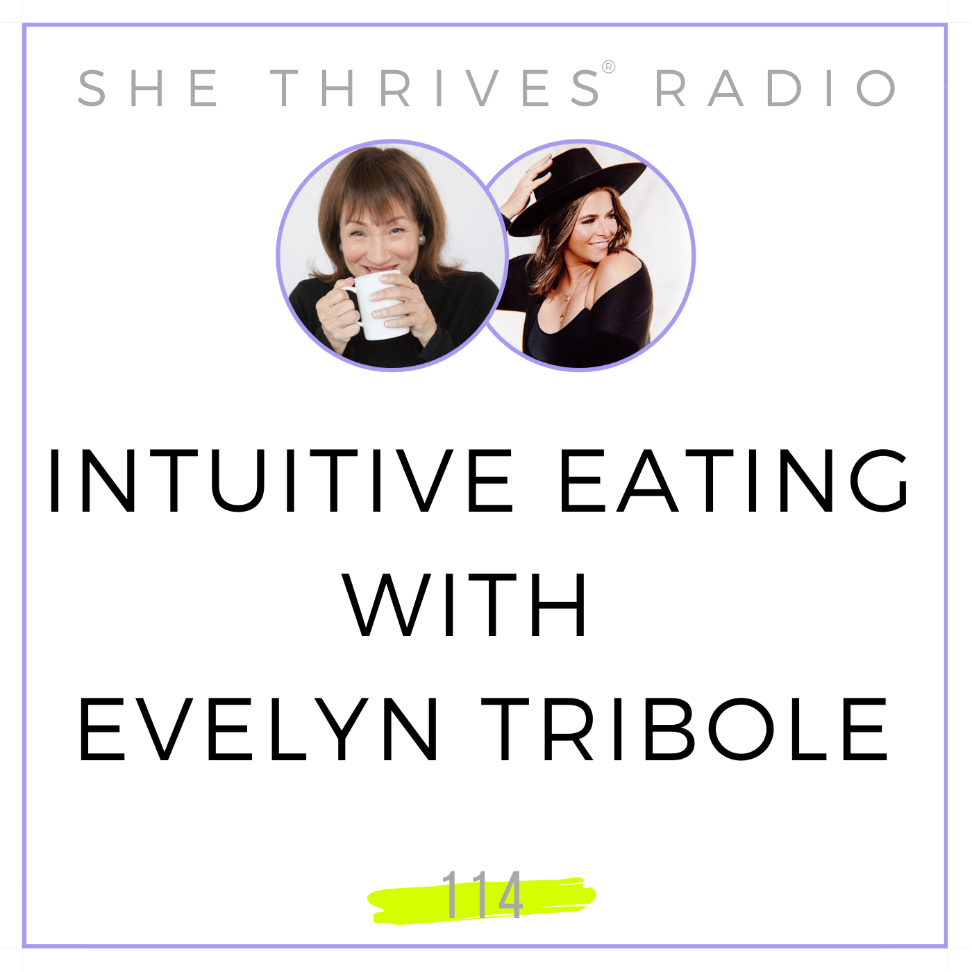 114 | Intuitive Eating with Evelyn Tribole 