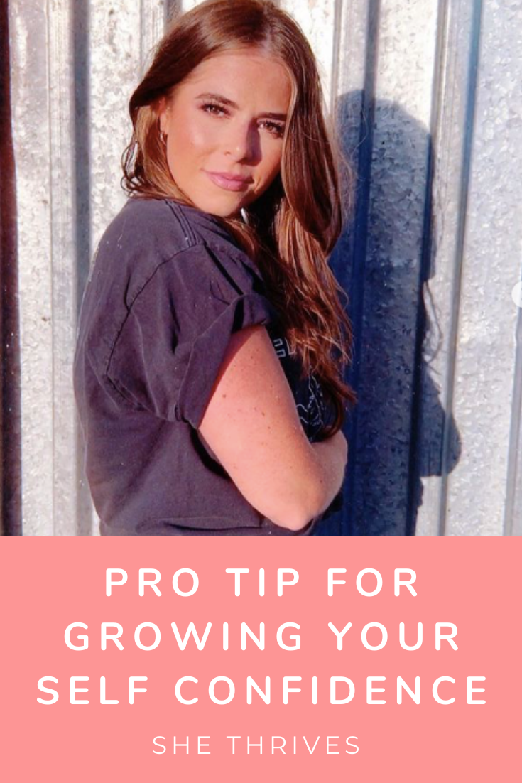  A Pro Tip For Growing Your Self Confidence