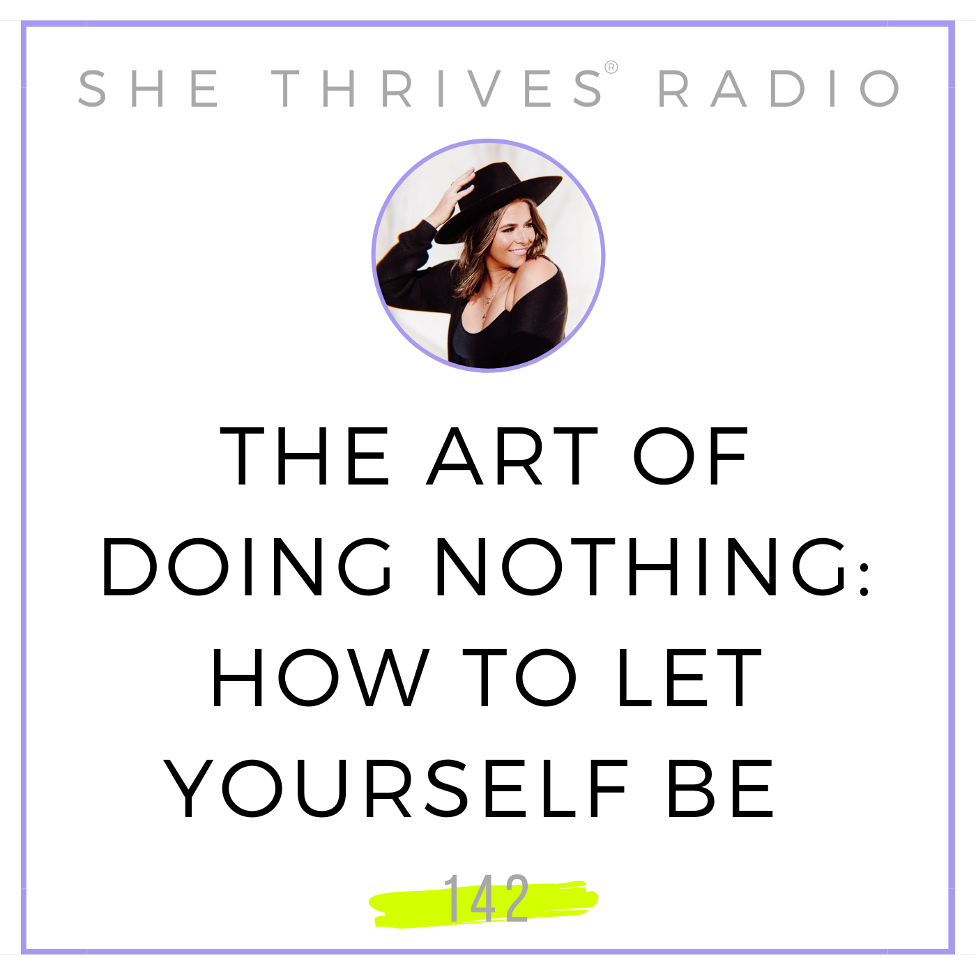 142 | The Art of Doing Nothing: How to Let Yourself Be