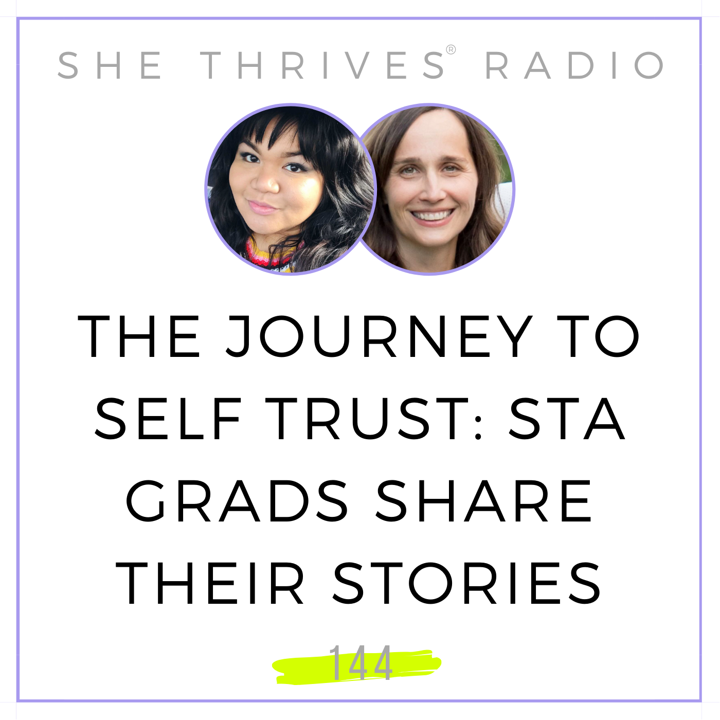144 | The Journey to Self Trust: STA Grads Share Their Stories