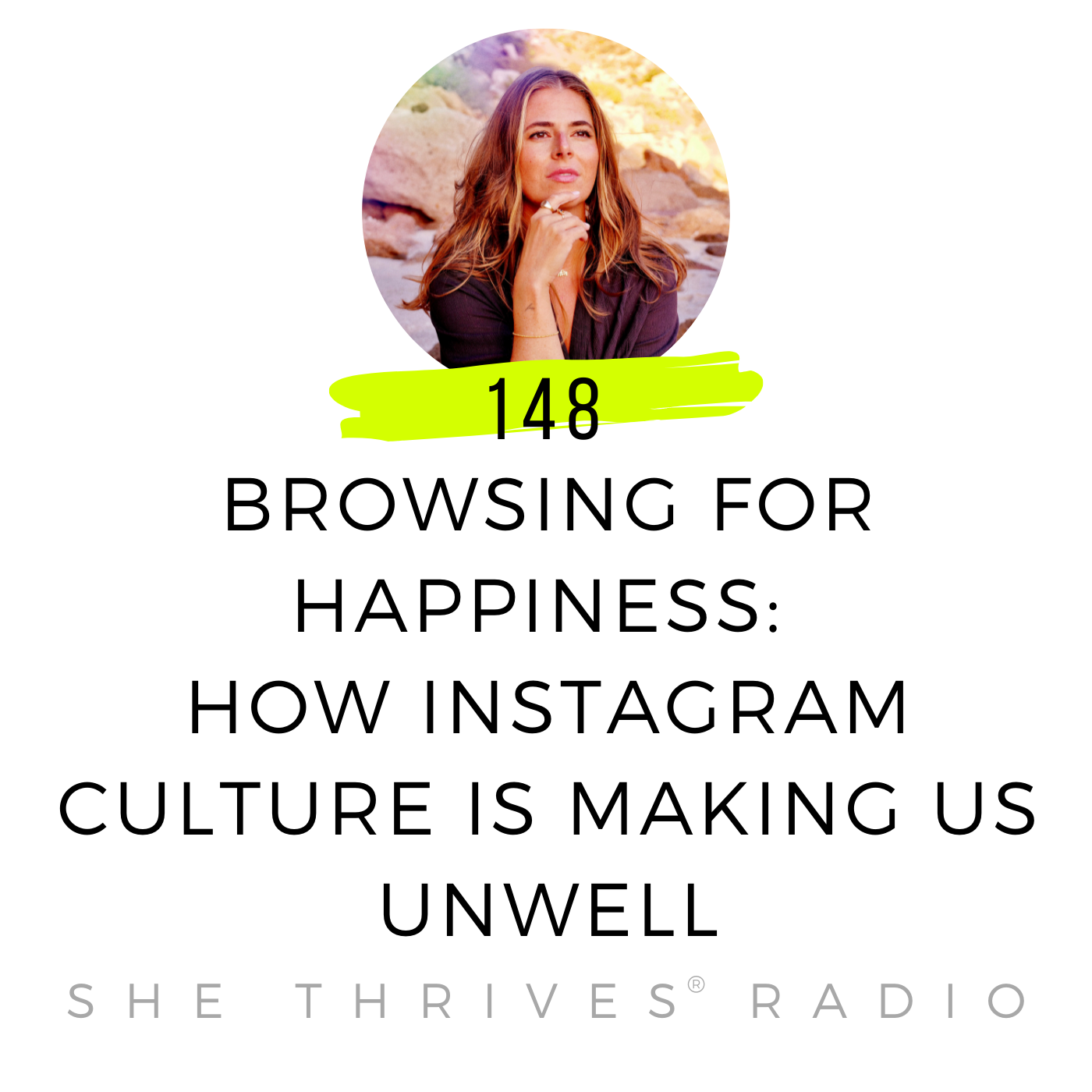 148 | Browsing for Happiness: How Instagram Culture is Making Us Unwell