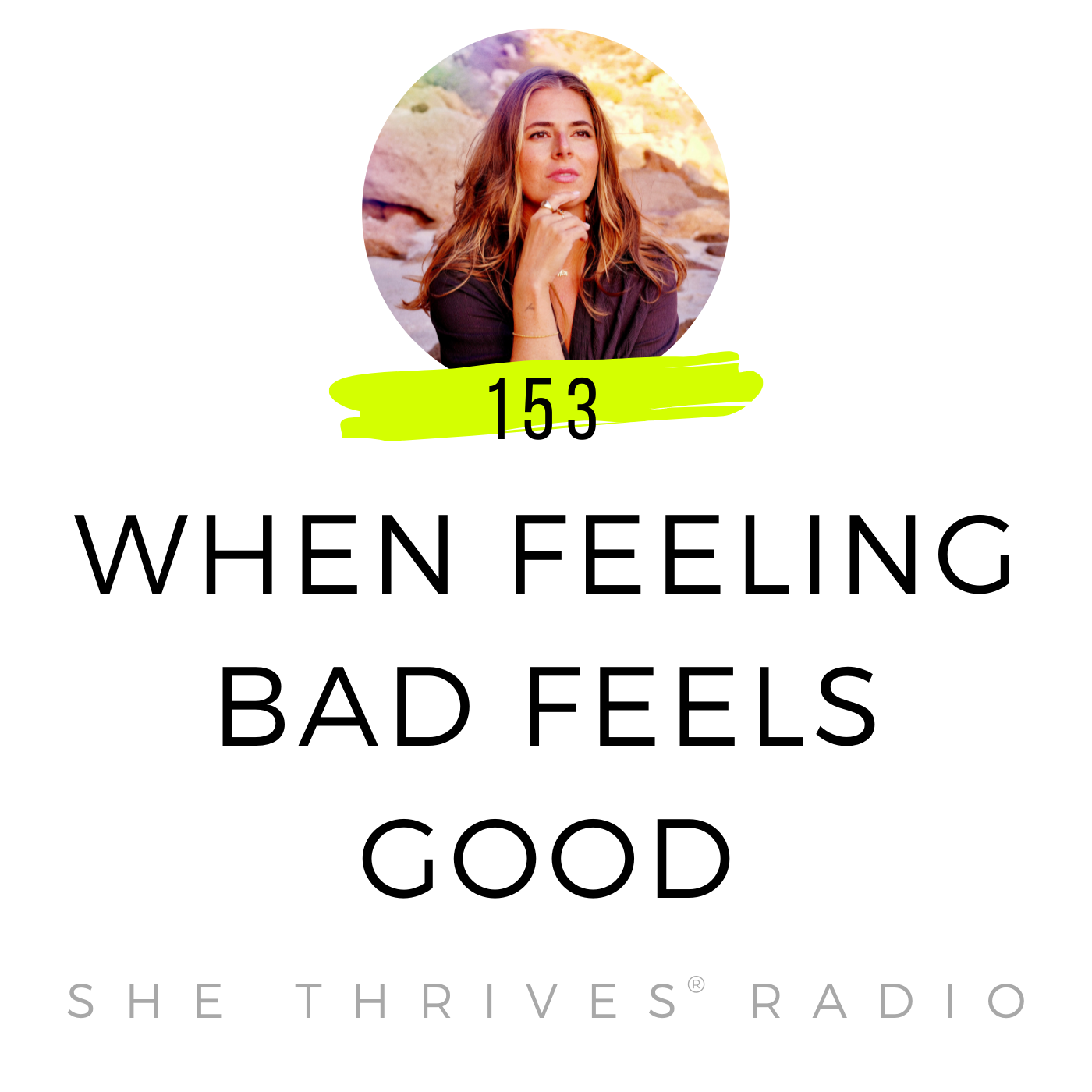 153 | When Feeling Bad Feels Good