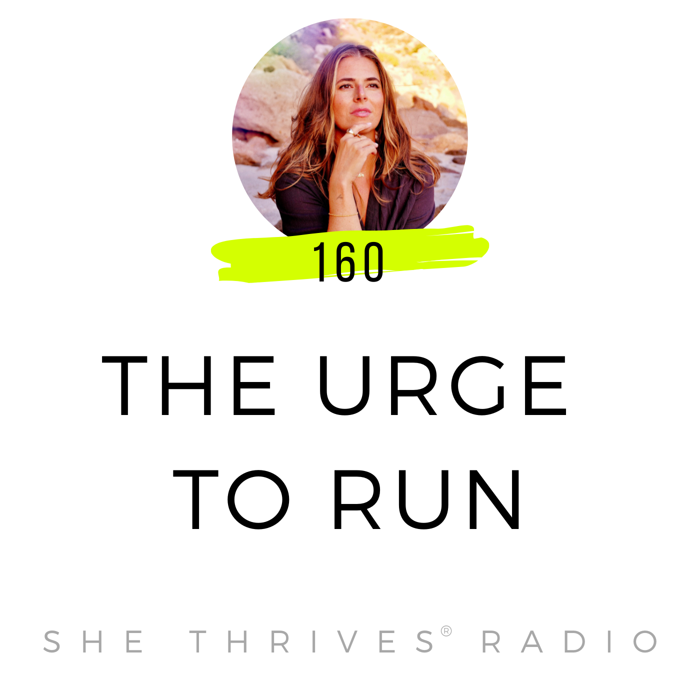  160 | The Urge to Run