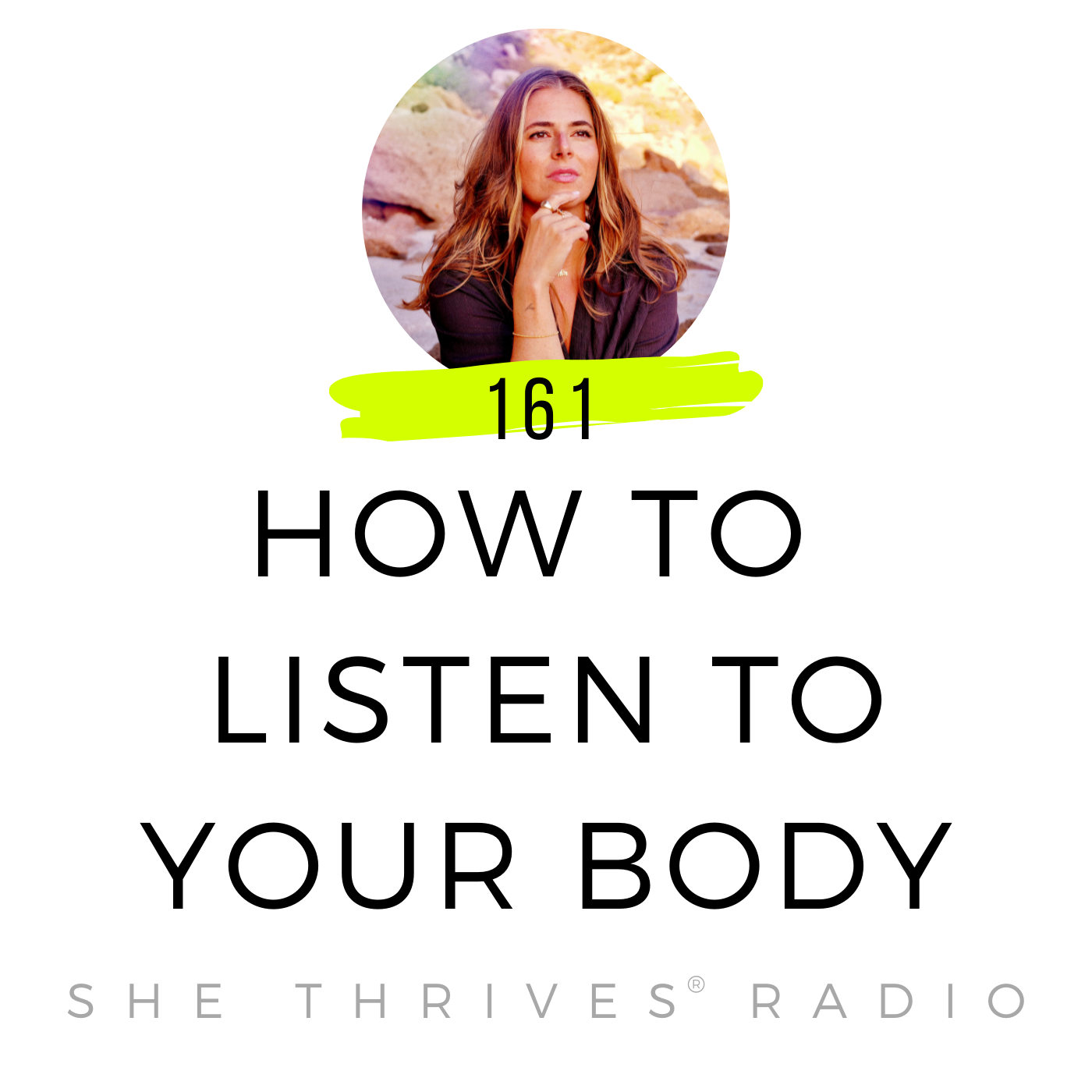 161 | How to Listen to Your Body