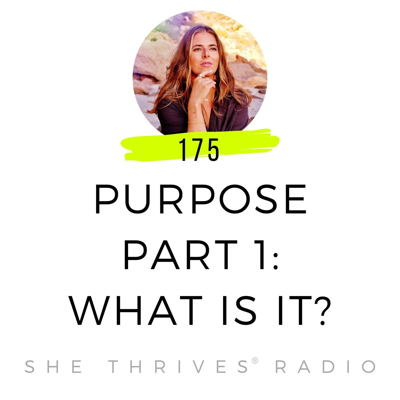 175 | Purpose Part 1: What is it?