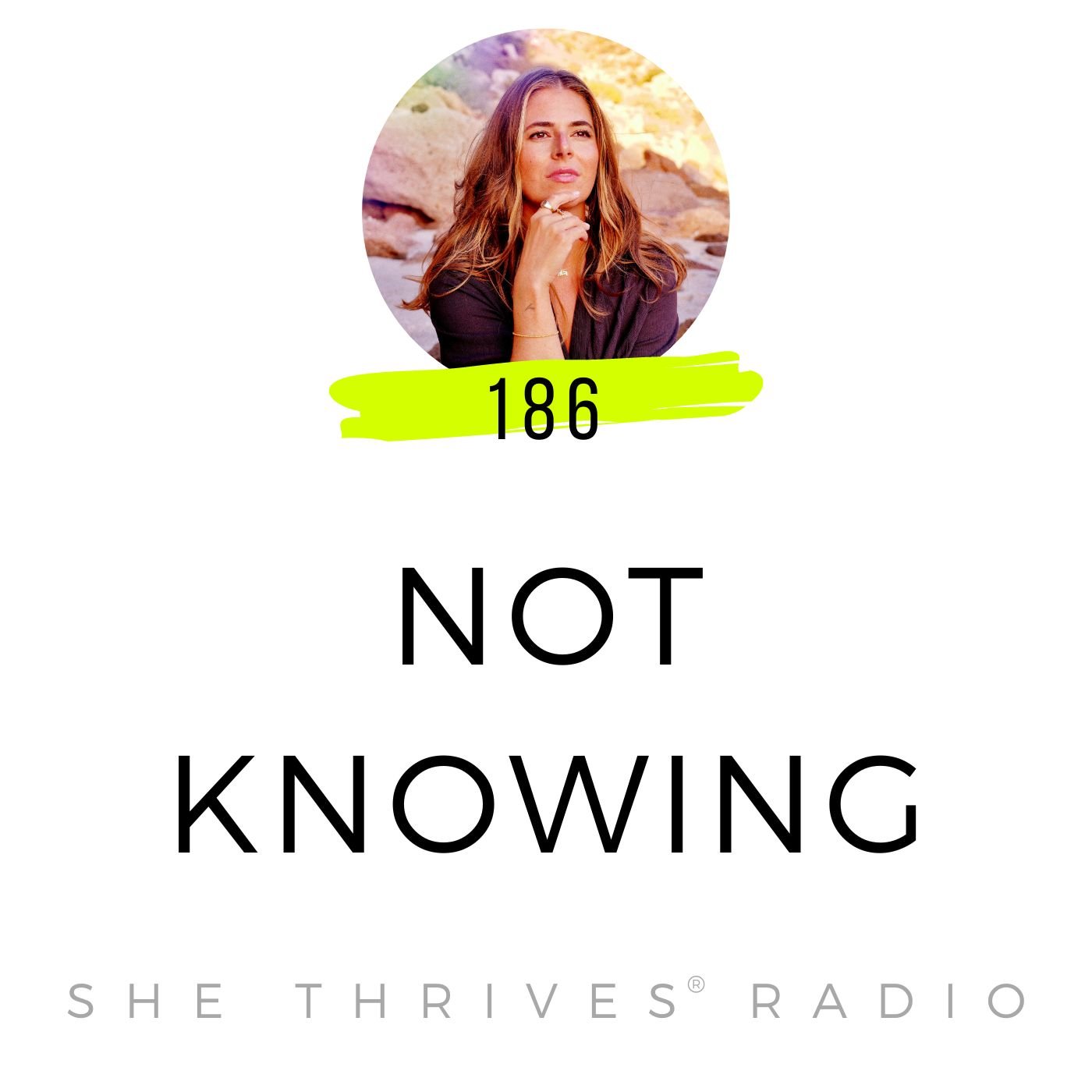 186 | Not Knowing