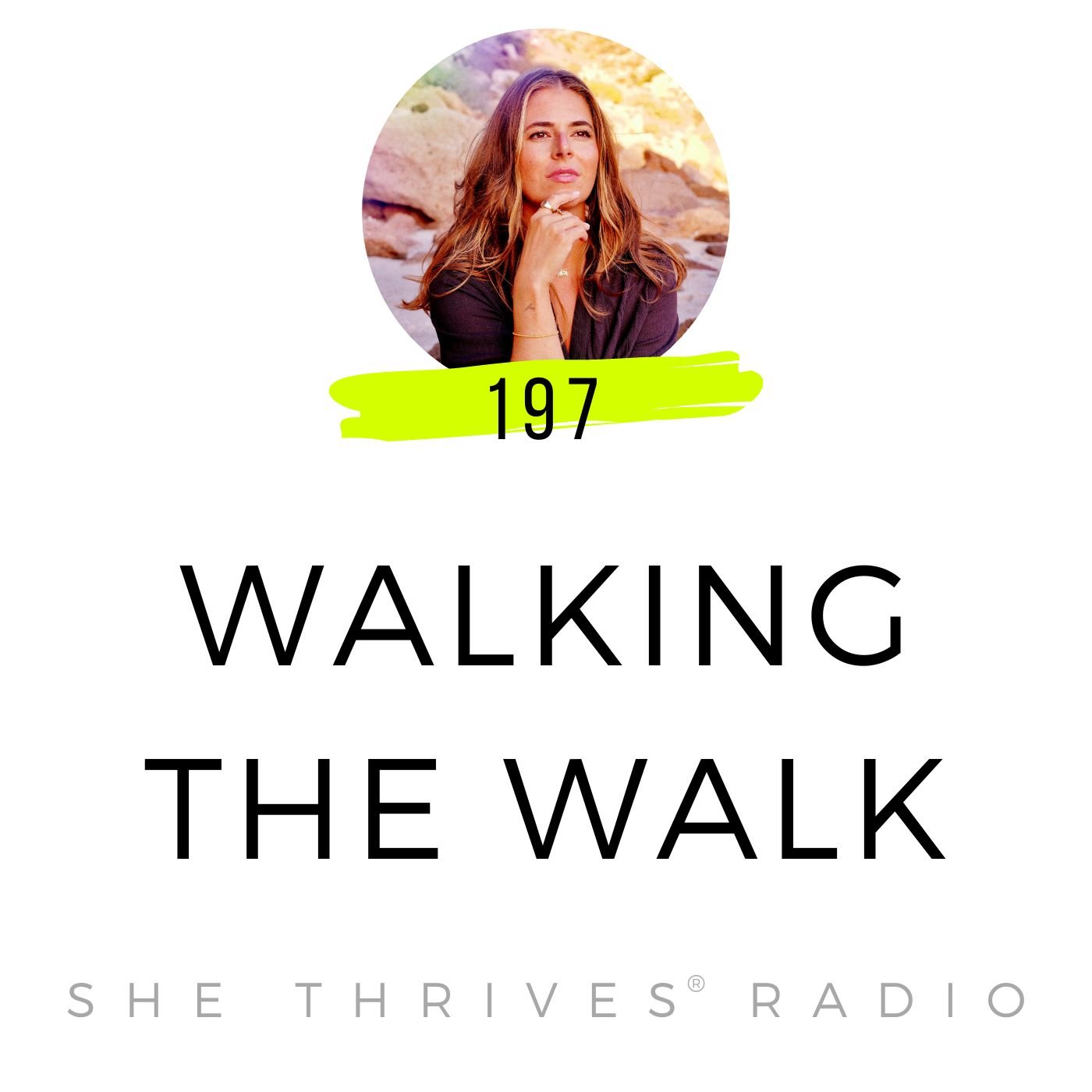 197 | Walking the Walk