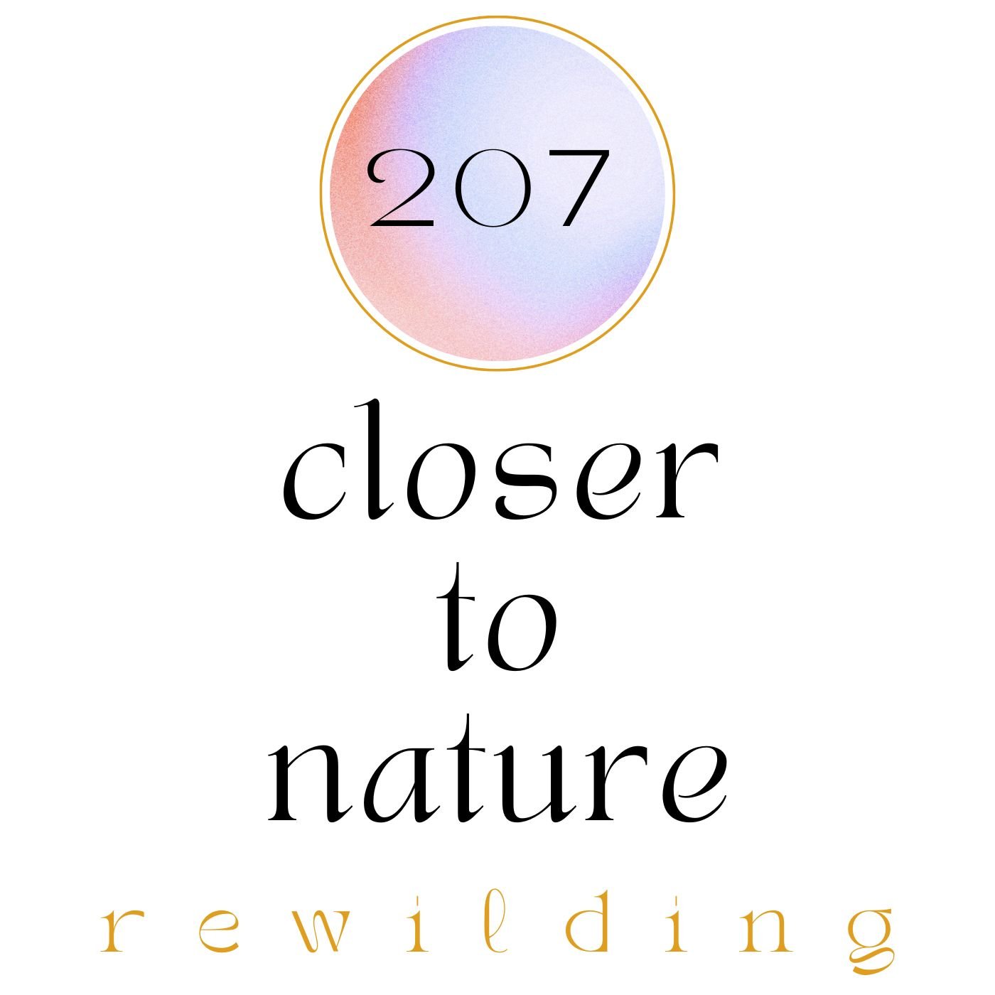 207 | Closer to Nature