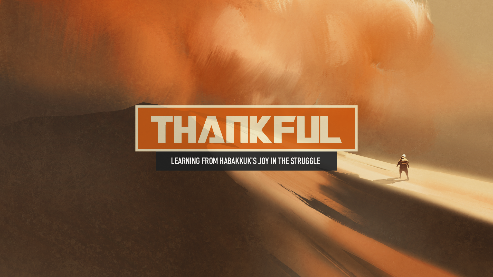 Thankful: Thank God when you are worried 