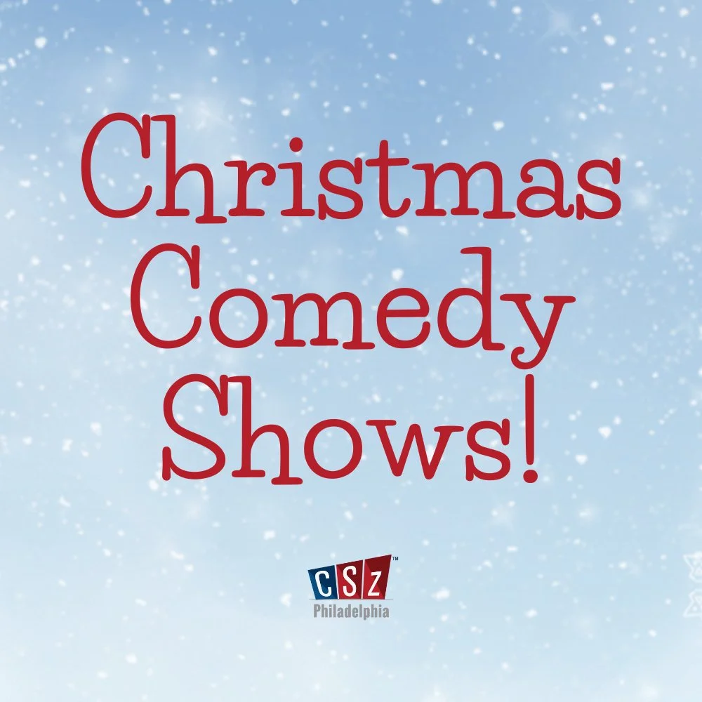 Christmas Comedy Shows @ CSz Philadelphia