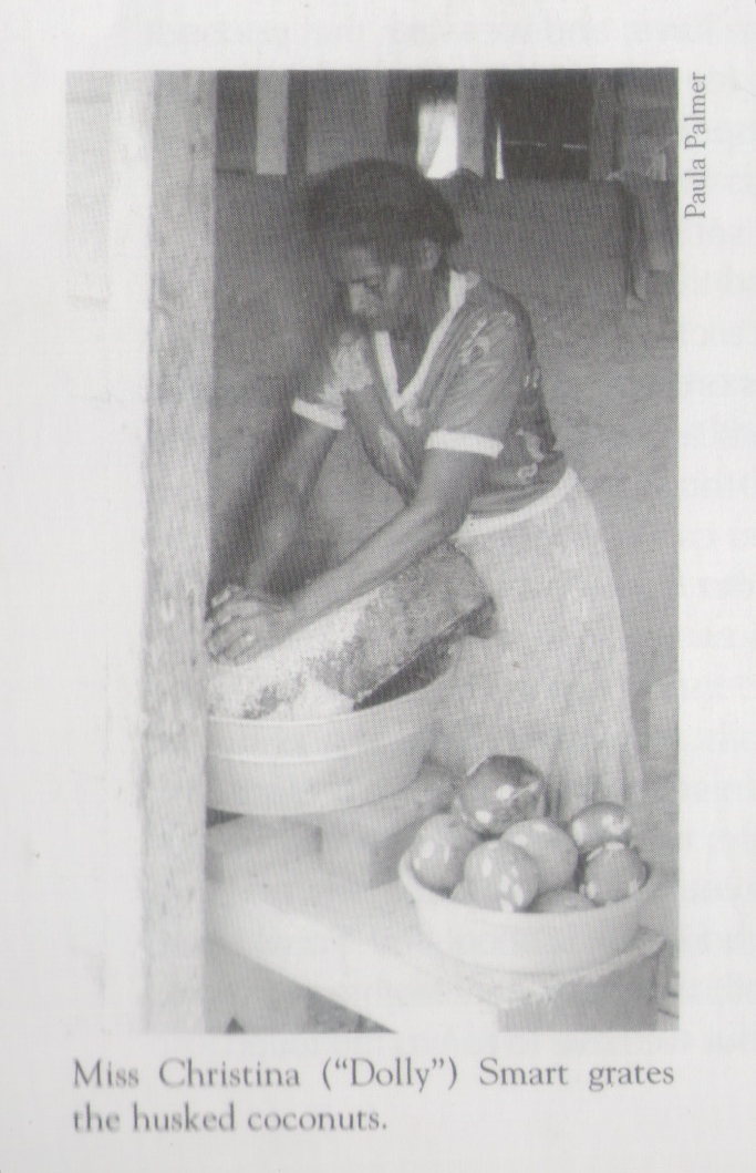 "Miss Christina 'Dolly' Smart grates the husked coconuts." Source: "What Happen" by Paula Palmer, p.45 (2005 edition)