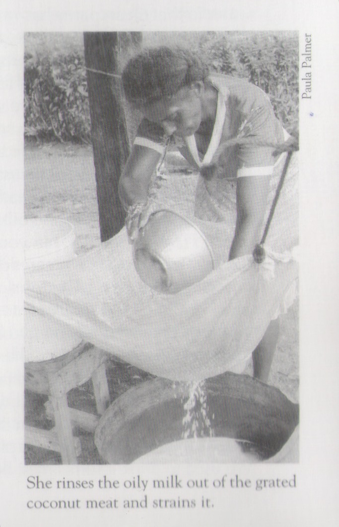 "She rinses the oily milk out of the grated coconut meat and strains it." Source: "What Happen" by Paula Palmer, p.45 (2005 edition)