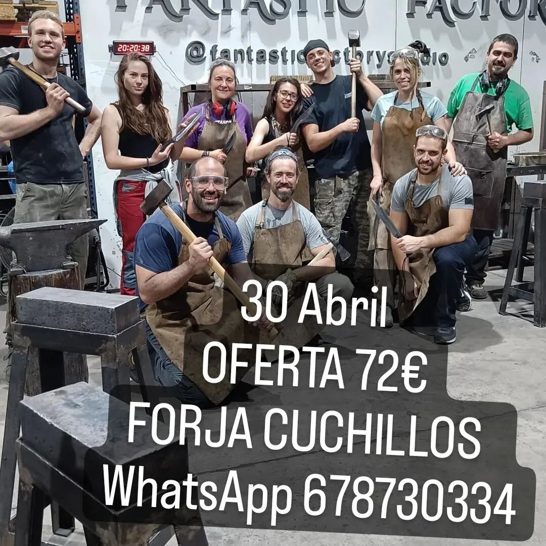 OFERTA 72&euro; 🔥🔥 Curso de Forja de Cuchillos en Fantastic Factory Studio 🔥🔥
WhatsApp 678730334
REGALA O VEN A FORJAR ESTE DOMINGO A NUESTRO TALLER !