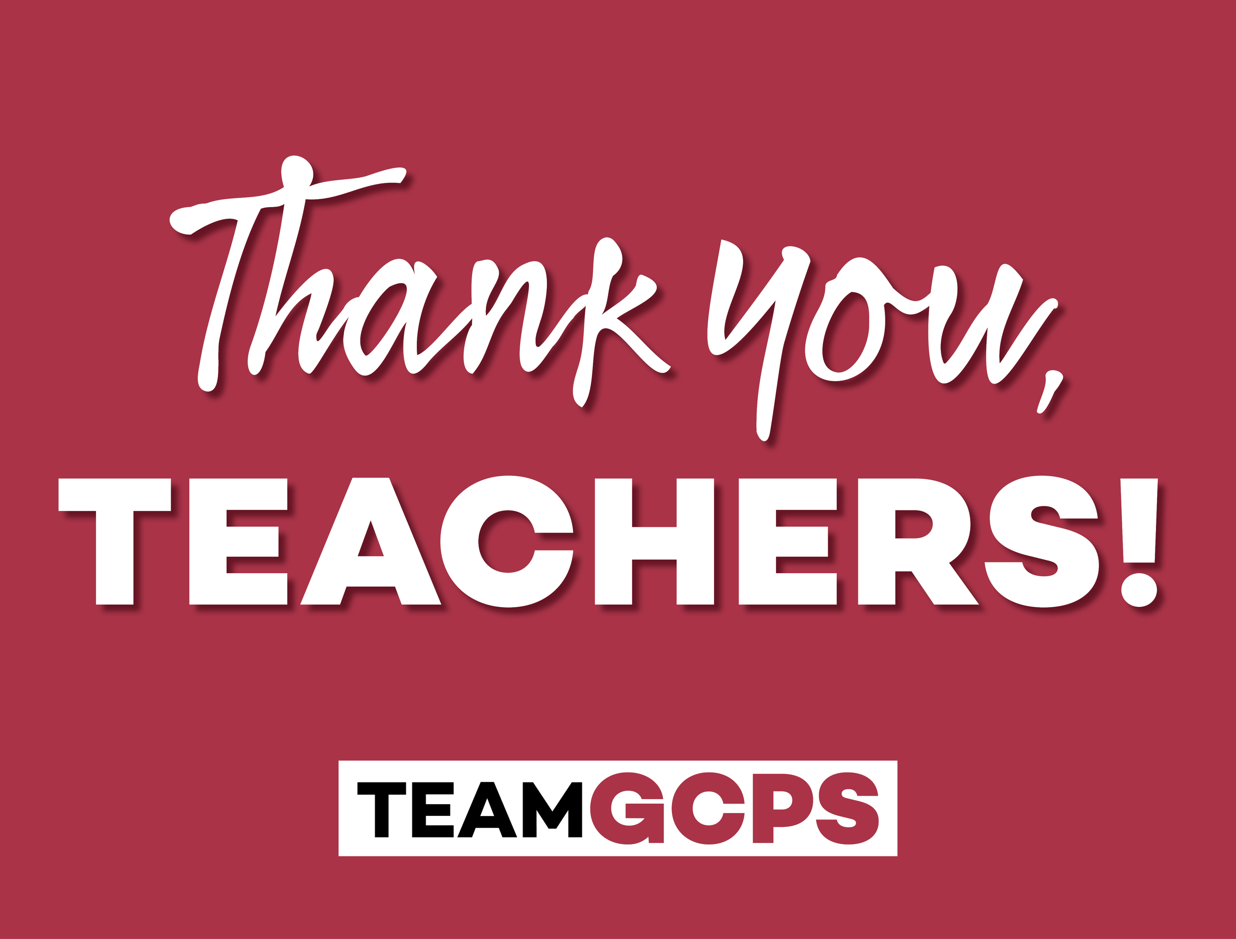 Our teachers are the heart of Team GCPS! — Communique