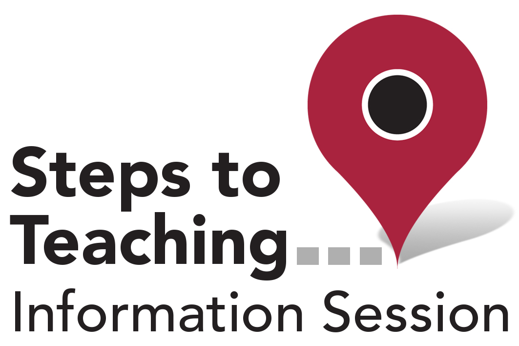 Steps to Teaching Information Session