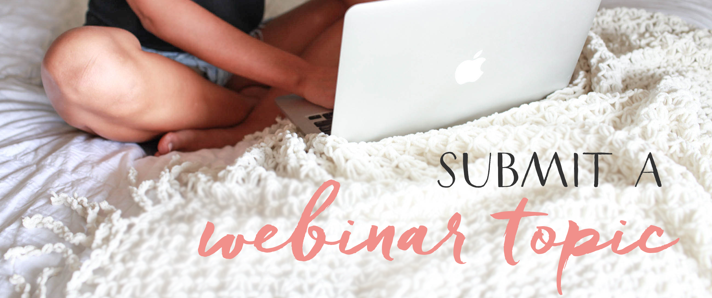 BloguettesWebinar-Sliders-SubmitTopic.png