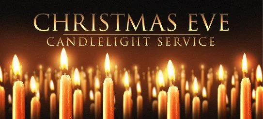 CHRISTMAS EVE Candlelight Service...December 24th