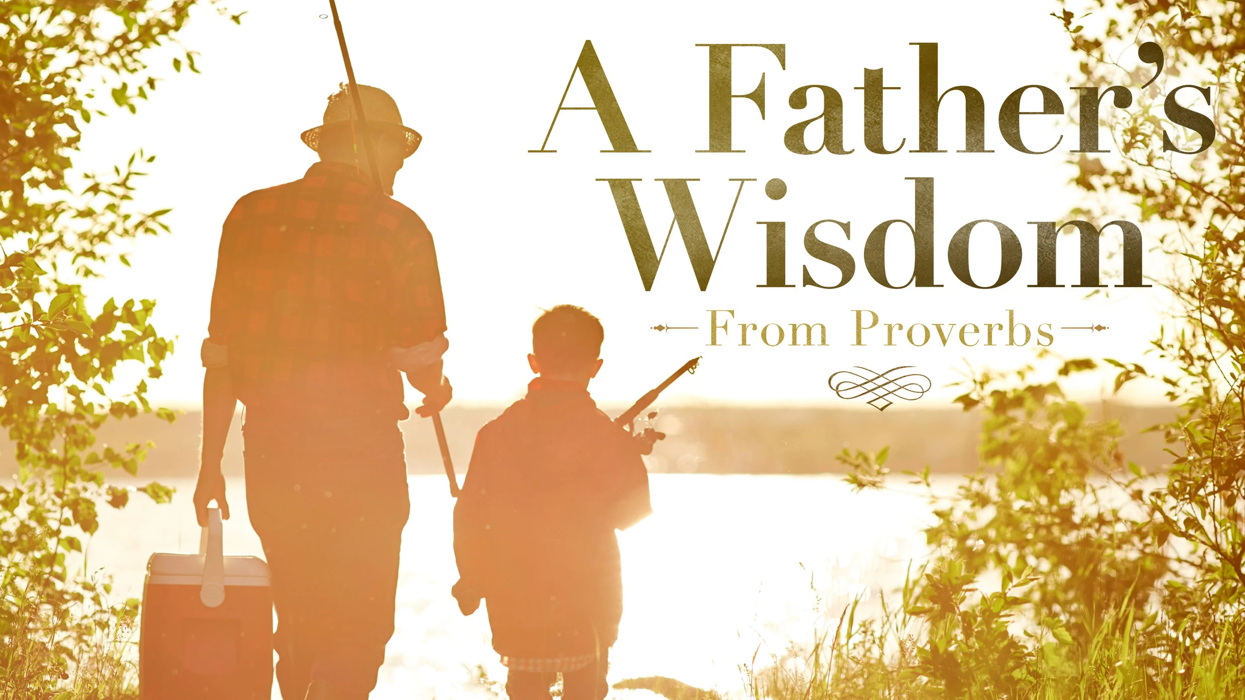 A Father's Wisdom