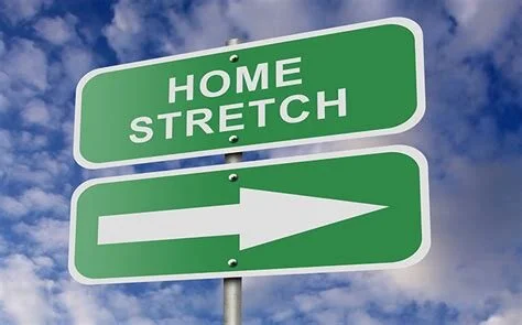 The Home Stretch We Have All Been Waiting For