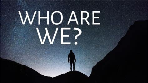 Who Are We?