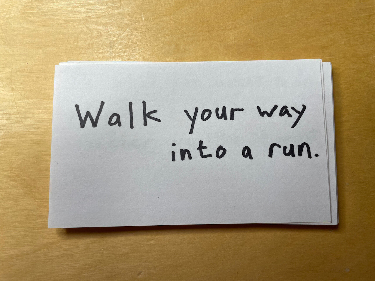 Walk your way into a run.