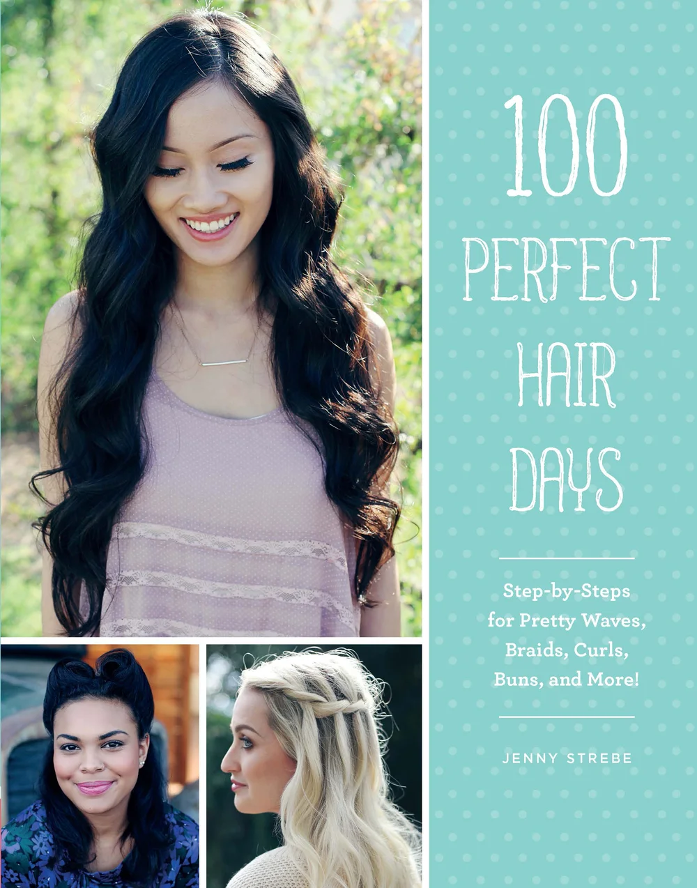 100 Perfect Hair Days Tutorial Book