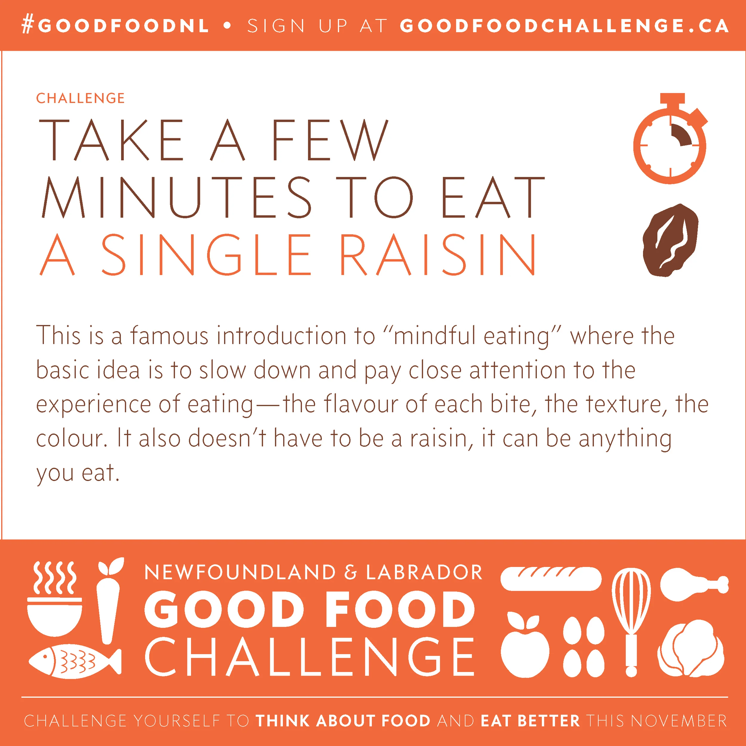 NL Good Food Challenge: Take a few minutes to eat a single raisin.