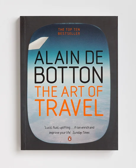 The Art of Travel by Alain de Botton