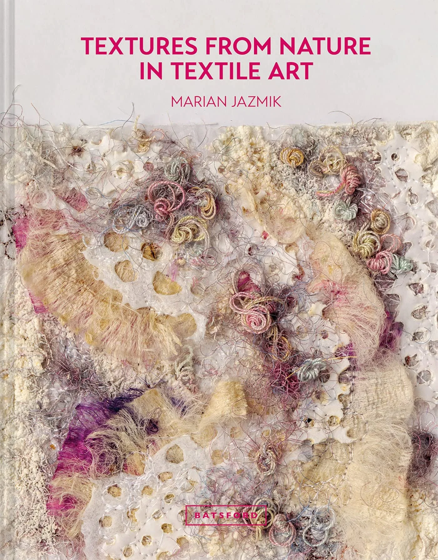 Textures From Nature in Textile Art 