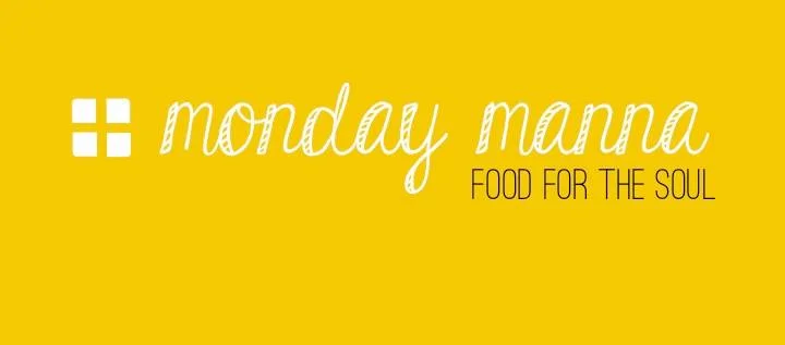Monday Manna