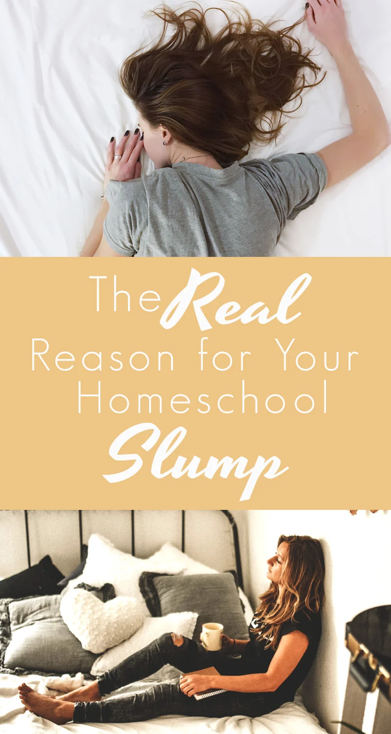 The REAL Reason Behind Your Homeschool Slump