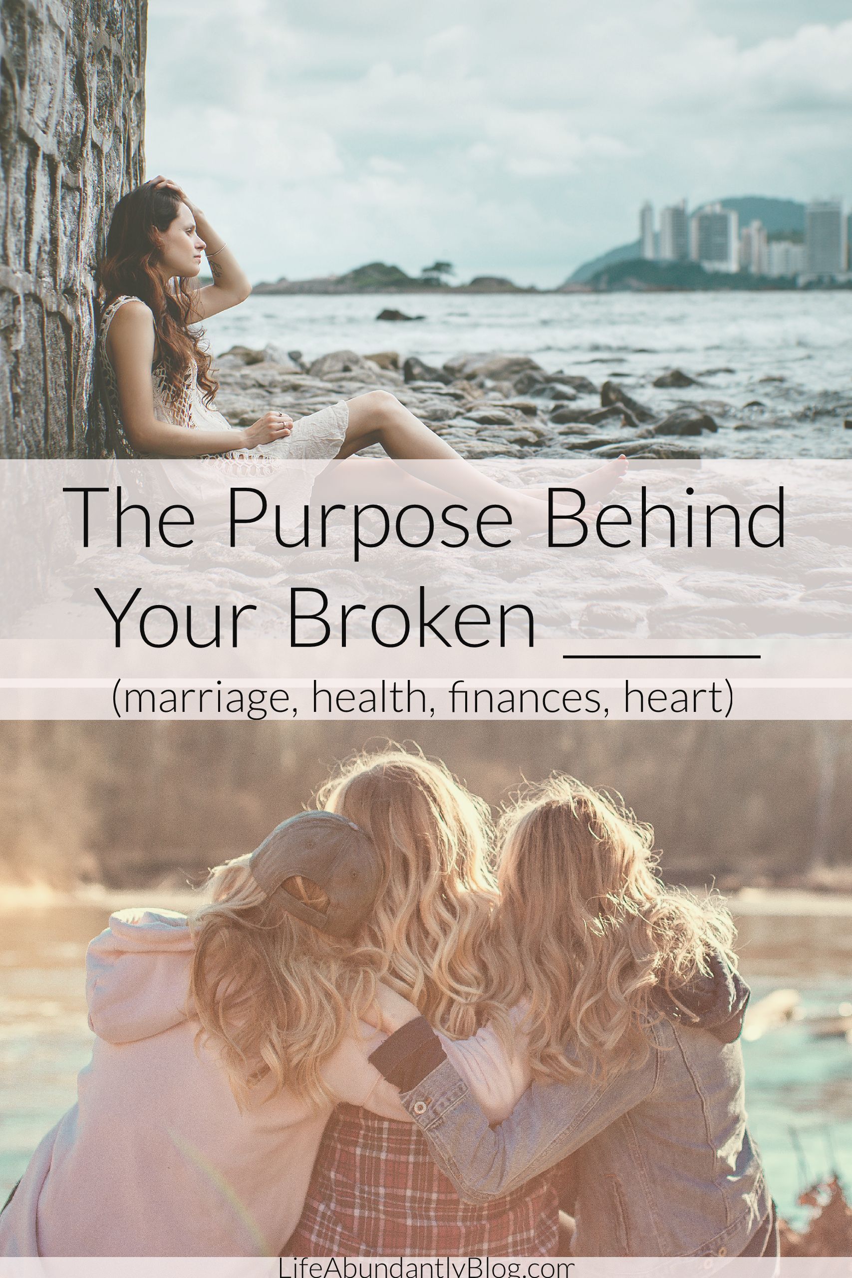 The Purpose in Your Broken  _____ (marriage, finances, heart) 