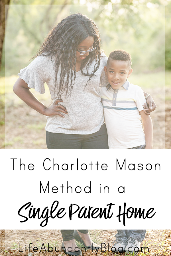 The Charlotte Mason Method In A Single Parent Home — Life, Abundantly
