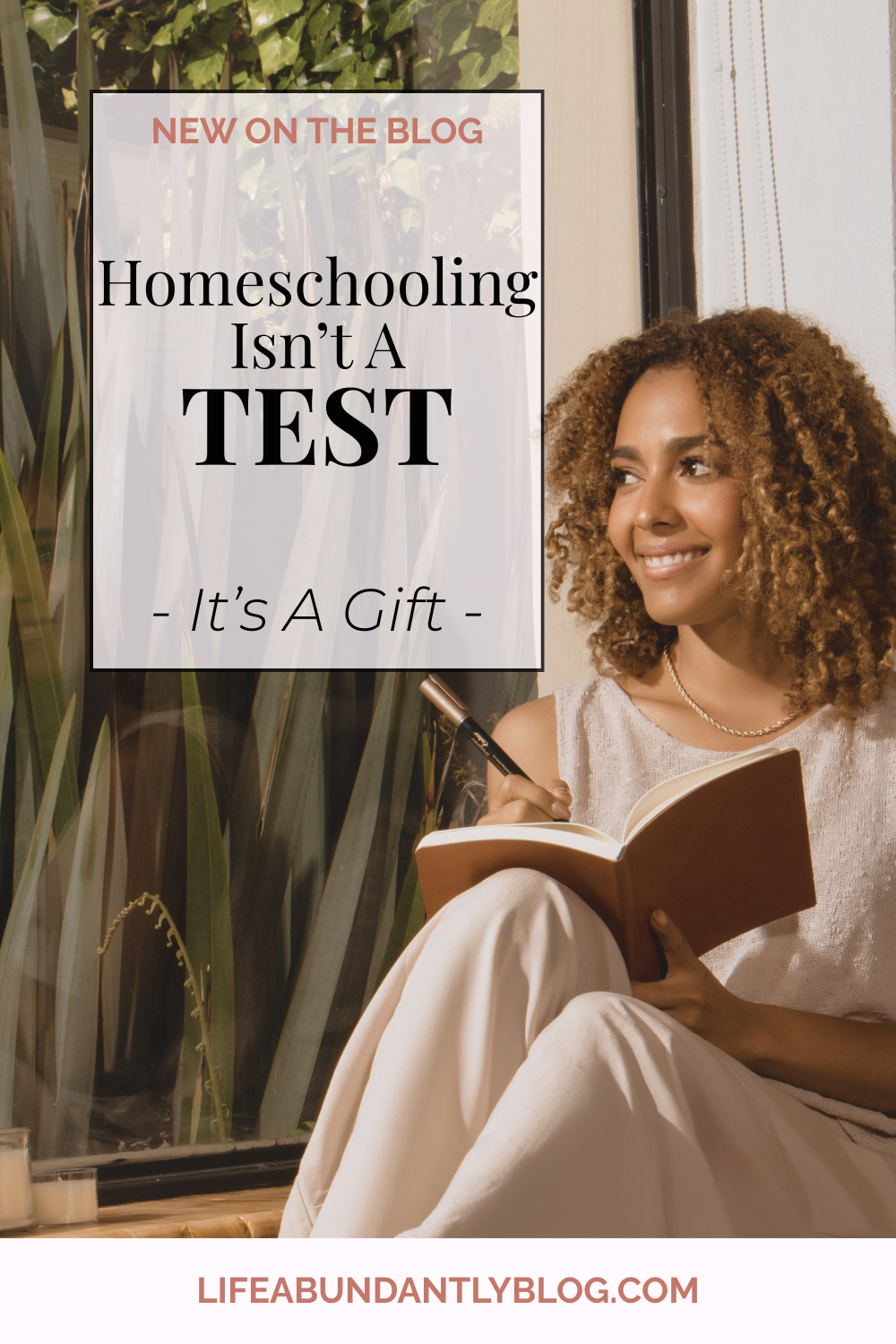 Homeschooling Isn't A Test, It's A Gift