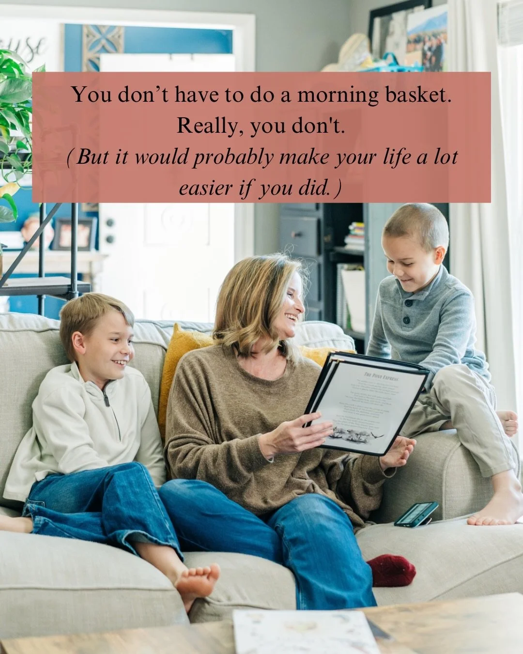 The way people talk about it makes it sound more mysterious than it really is. 

Have a plan. 
Have some books. 
Do the plan. 

But don&rsquo;t let the simplicity of morning basket lure you into the false belief that simplicity in implementation mean