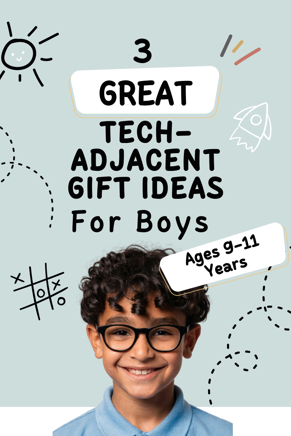3 Gift Ideas for Boys 9-12 Years Old