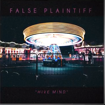 False Plaintiff - Hive Mind (Single, 2017)