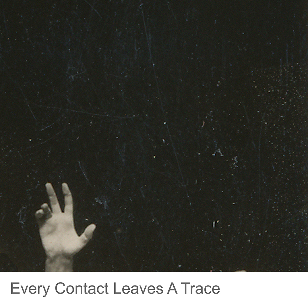 2015 | Every Contact Leaves  a Trace