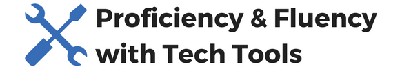 Proficiency & Fluency with Tech Tools (1).png