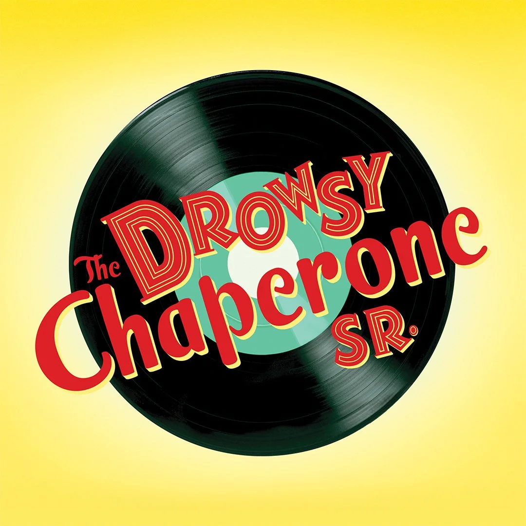 Save the Date! The Drowsy Chaperone Sr. our production for actors age 55+