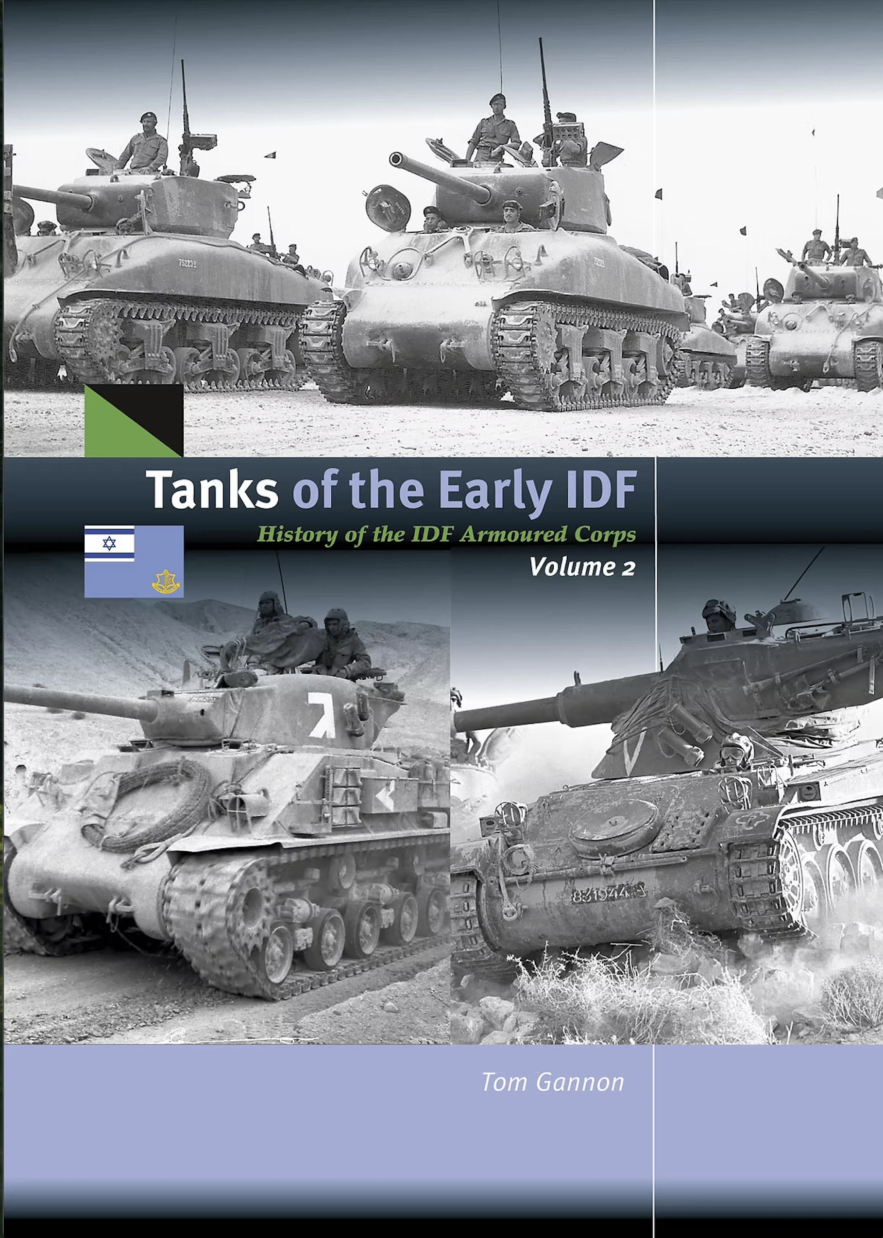 Tanks of the Early IDF. History of the IDF Armoured Corps. Volume 2