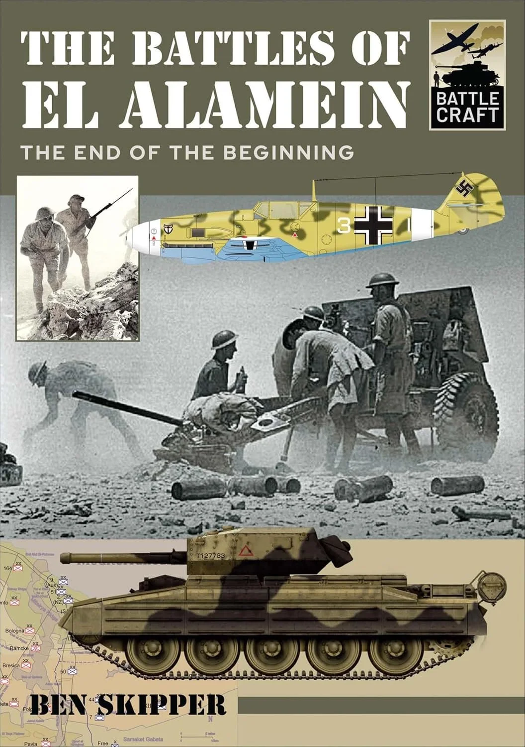 The Battles of El Alamein: The End of the Beginning (BattleCraft 1)