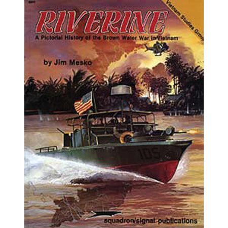 Riverine: A Pictorial History of the Brown Water War in Vietnam SS6041 - shopworn