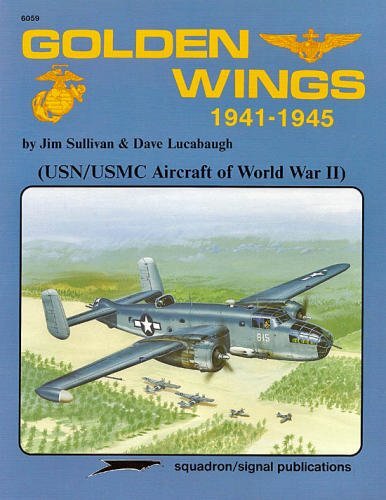 Golden Wings, 1941-1945: USN/USMC Aircraft of World War II (SS6059)