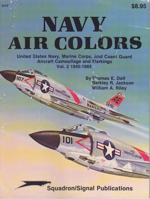 Navy Air Colors: United States Navy, Marine Corps, and Coast Guard Aircraft Camouflage and Markings, Vol. 2, 1945-1985 - Specials series (SS6157) - shopworn