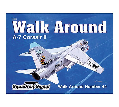 A-7 Corsair II - Walk Around No. 44 (SS5544) - shopworn