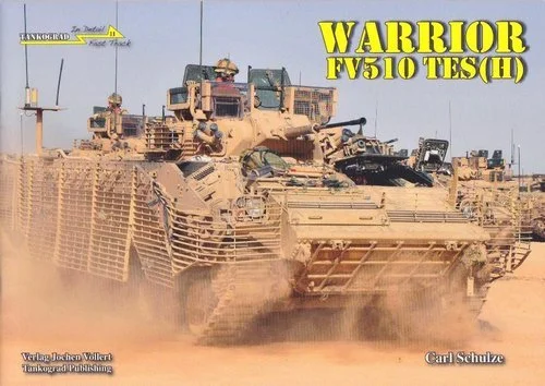Tankograd In Detail: Fast Track 11 Warrior FV510 TES(H) British Infantry Fighting Vehicle