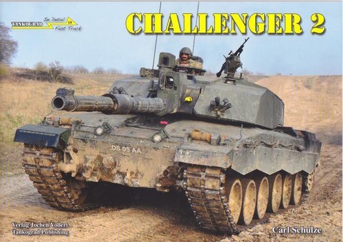 Tankograd In Detail : Fast Track 18 Challenger 2 Britain's Main Battle Tank