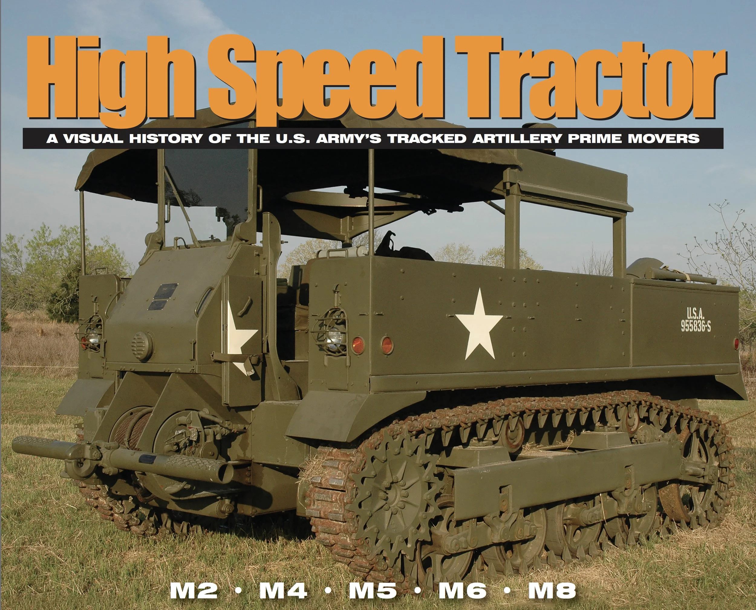High Speed Tractor: A Visual History of the U.S. Army’s Tracked Artillery Prime Movers