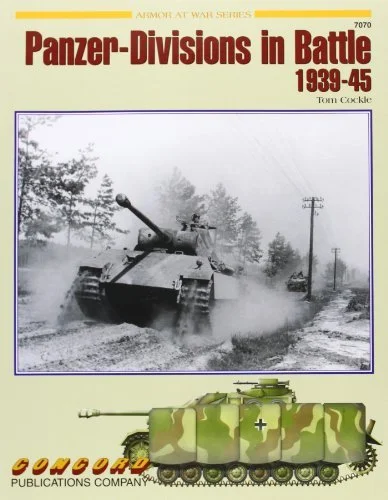 Concord 7070: Panzer Divisions in Battle 1939-1945